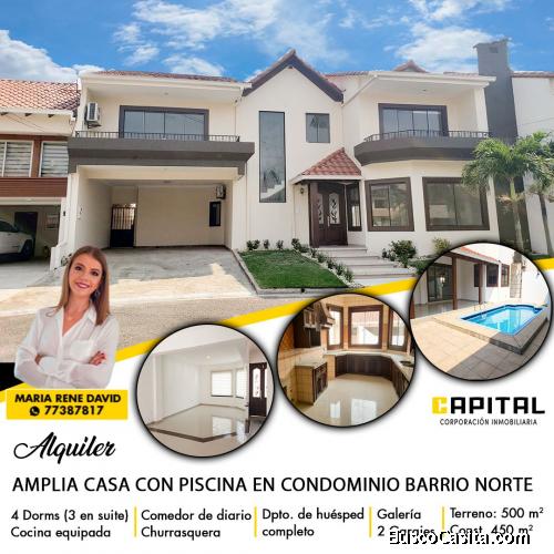 AMPLIA CASA EN ALQUILER - CONDOMINIO BARRIO NORTE