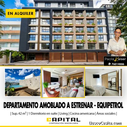 Departamento amoblado a estrenar en alquiler zona Equipetrol