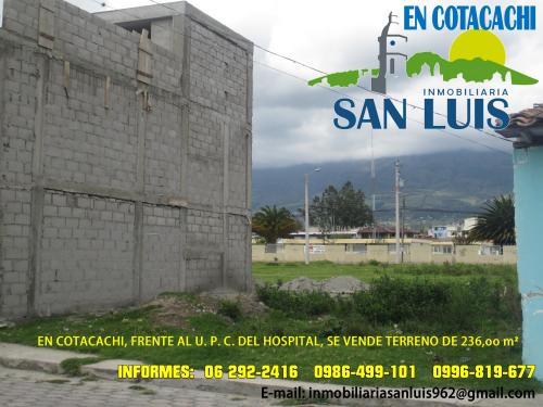 EN COTACACHI, FRENTE AL U. P. C. DEL HOSPITAL, SE VENDE TERRENO DE 236,oo m²