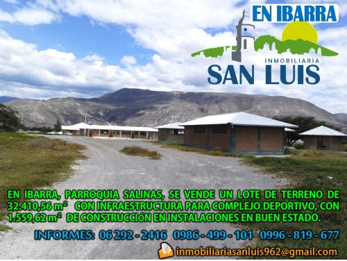 En Ibarra, Salinas, Vendo lote de terreno de 32.410,56 m² con 1.559,62m² de construccion