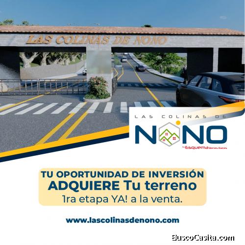Invierte y Adquiere un Lote de Terreno, Las Colinas de Nono