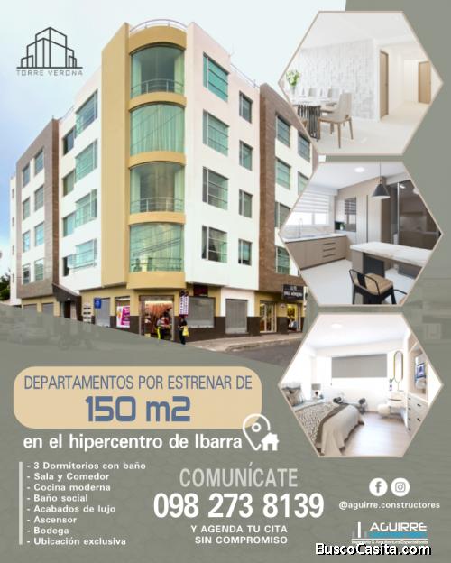 DEPARTAMENTOS POR ESTRENAR DE 150m2 EN EL CENTRO DE IBARRA - TORRE VERONA 
