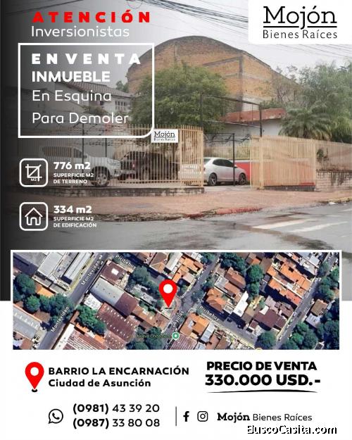 EN VENTA INMUEBLE EN ESQUINA CON CONSTRUCCIÓN PARA DEMOLER EN EL BARRIO LA ENCARNACIÓN - ASUNCIÓN