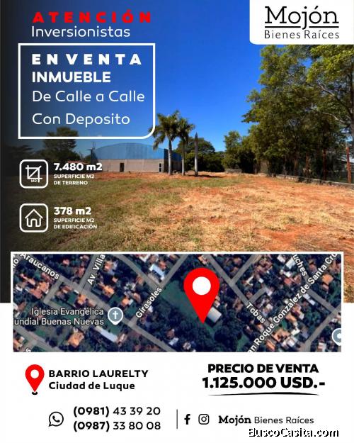 EN VENTA IMPORTANTE INMUEBLE CON DEPÓSITO EN EL BARRIO LAURELTY DE LA CIUDAD DE LUQUE.-