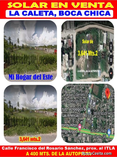 Excelente Solar  de 3,641 Mts.2 Próximo al ITLA,  en LA CALETA de Oportunidad