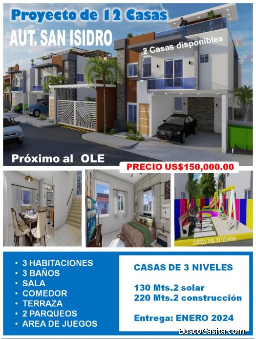SE VENDEN DOS CASAS CASI LISTAS EN PROYECTO DE 12, AUTOPISTA  DE SAN ISIDRO