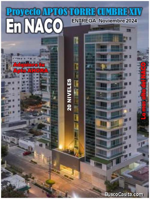 Proyecto de APTOS TORRE CUMBRE XIV en Naco, la más alta y moderna de la Zona, con 20 NIVELES.
