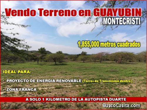 Vendo 1,855,000 Mts.2 de Terreno en Guayubin, Montecristi, para Proyecto de Energía o Zonas Francas