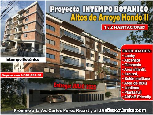 Proyecto Aptos INTEMPO BOTANICO,  el Mejor de ALTOS DE ARROYO HONDO, 1 y 2 HABS…. ENTREGA: FINALES D