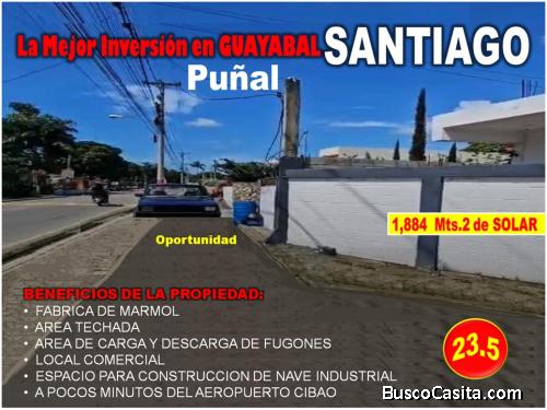 Vendo SOLAR 1,884 Mts.2, con VARIOS NEGOCIOS DENTRO en Guayabal, Puñal, Santiago, LA MEJOR INVERSION