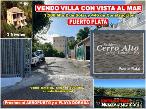 Vendo Casa 3 Niveles (VISTA AL MAR) en  PUERTO PLATA, RES.  CERRO ALTO, Próximo al Aeropuerto y Play