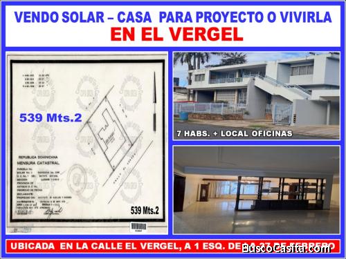 VENDO SOLAR CASA PARA DEMOLER O VIVIRLA EN EL VERGEL, 539 Mts.2, A 1 ESQ. DE LA 27 DE FEBRERO