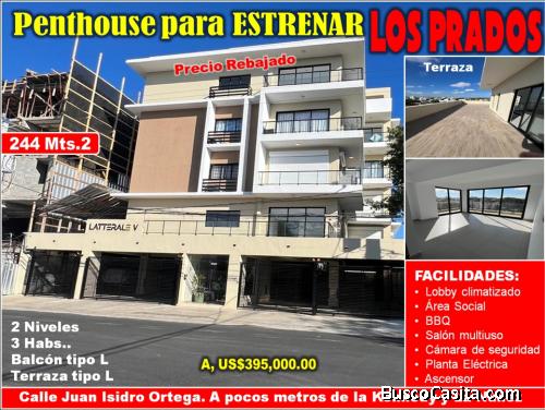 Vendo PENTHOUSE para ESTRENAR en LOS PRADOS, 244 Mts.3, 3 HABS., A pasos de la Kennedy y La Núñez,