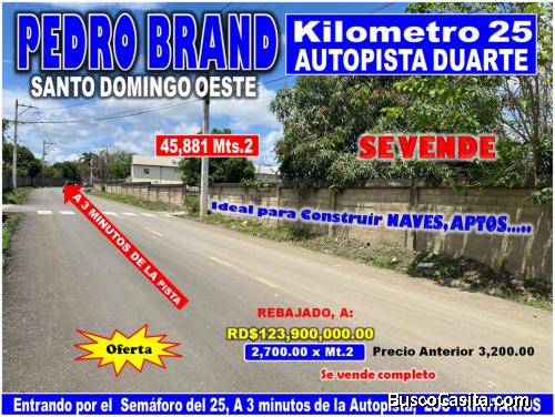 Vendo Terreno para NAVES, APTOS en PEDRO BRAND, 45,881 Mts.2, REBAJADA, a 3 minutos de la Autopista 